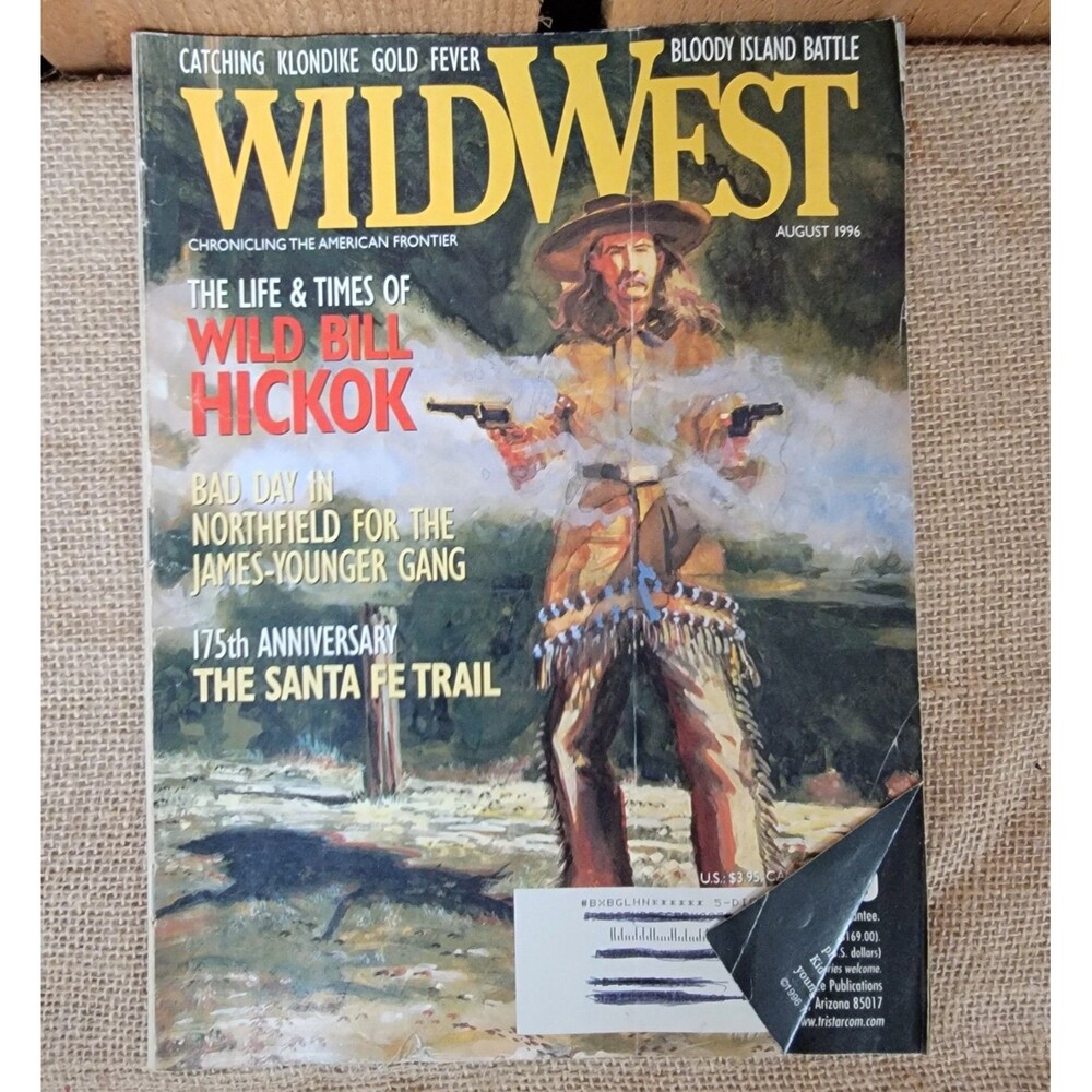 Vintage WILD WEST Magazine Chronicling The Frontier April 1996 Wild Bill
